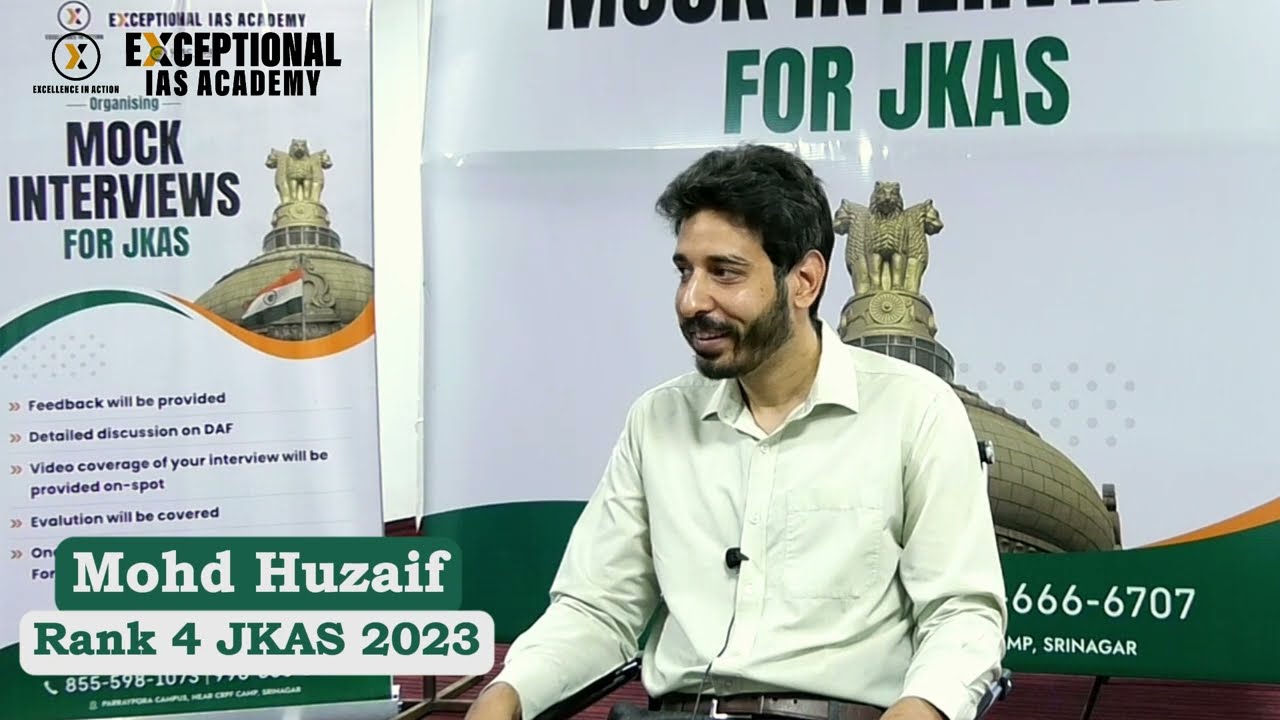 Mohd Huzaif, Rank 04 | JKPSC JKAS 2022 | Mock Interview | Exceptional IAS  Academy