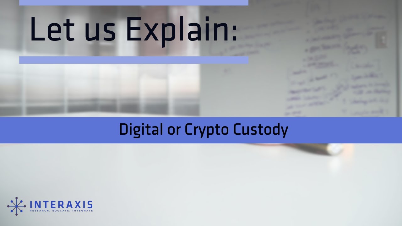 Digital or Crypto Custody