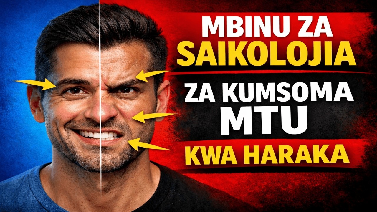 Mbinu za Saikolojia za Kumsoma Mtu kwa Haraka