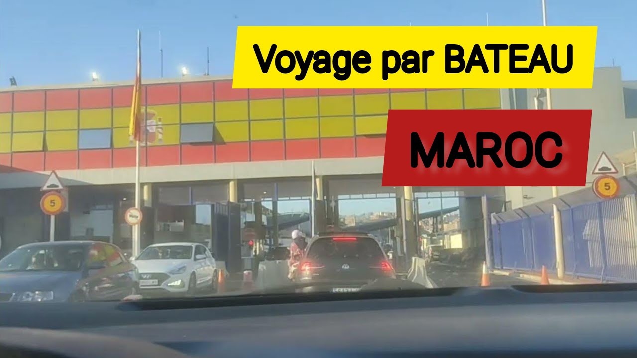 Voyage France vers ceuta Maroc par bateau, explication