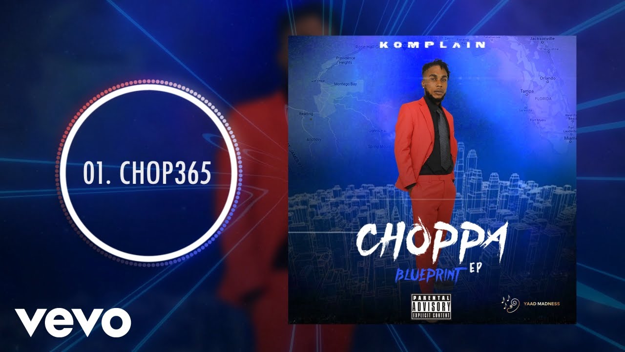 Komplain - 01. Chop365 (Choppa Blue Print EP)