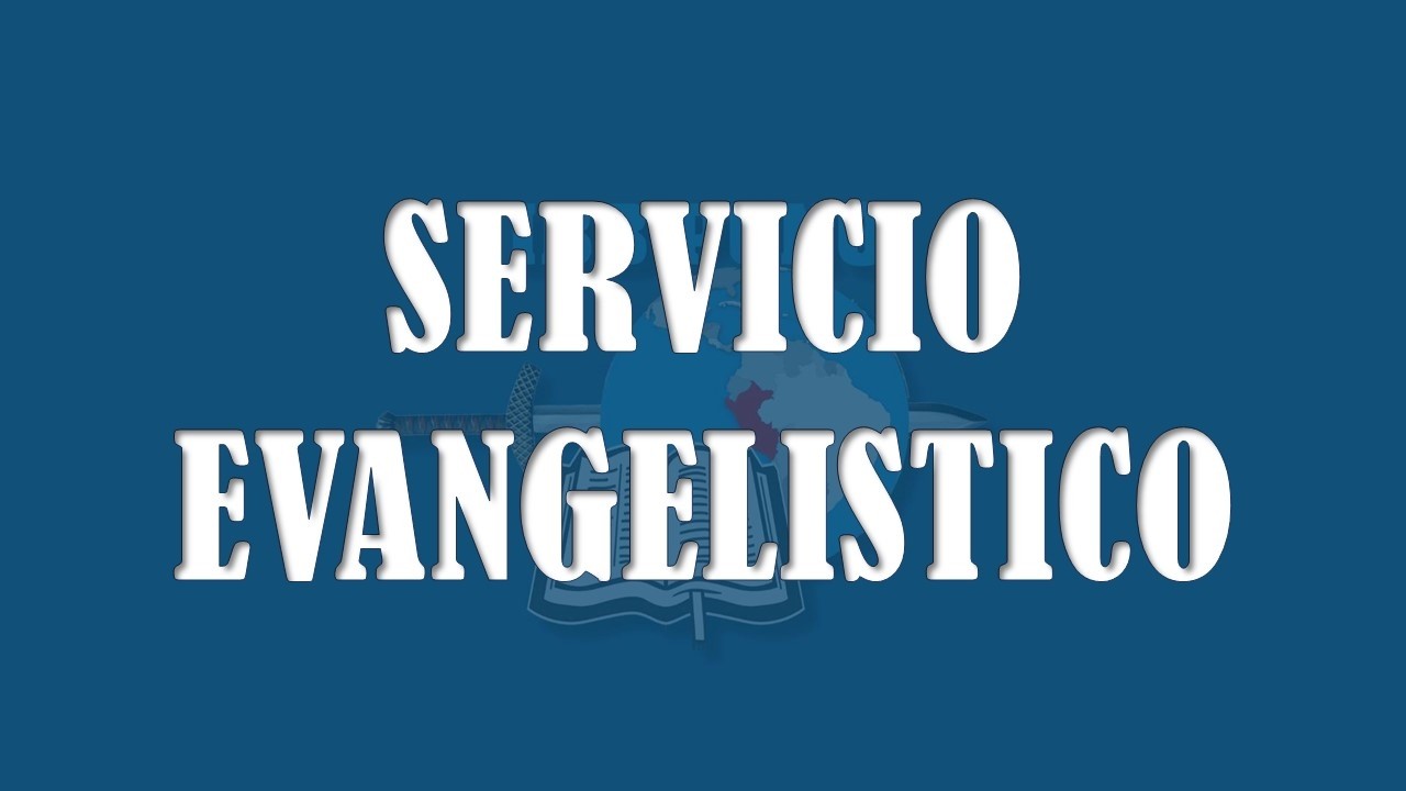 SERVICIO EVANGELISTICO🗓 𝐅𝐞𝐜𝐡𝐚 : 15 de Marzo del 2026🕘 𝐇𝐨𝐫𝐚  : 07:00 PM