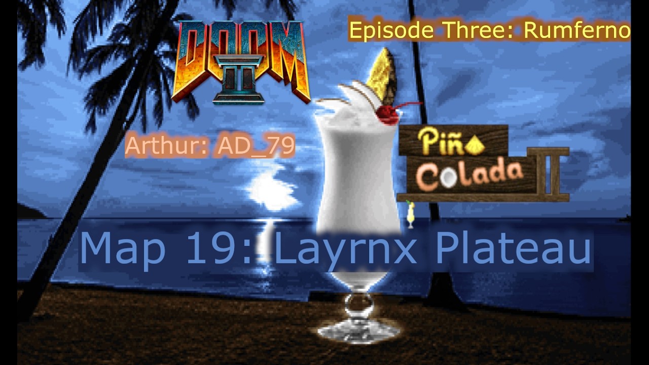 Doom 2 Pina Colada 2 Map 19 Larynx Plateau