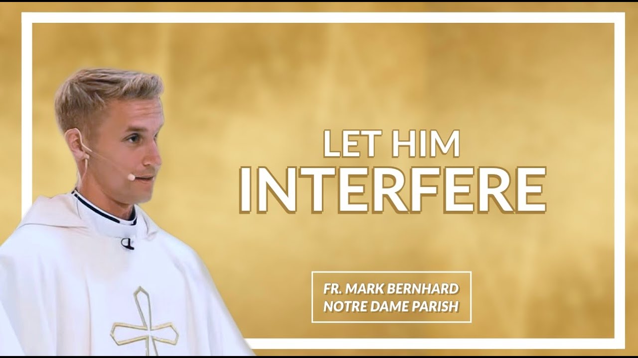 Let Him Interfere