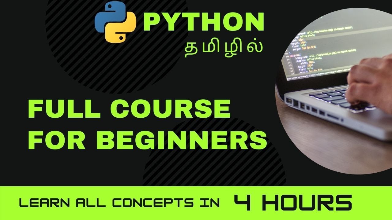 Python - Complete Course For Beginners | Learn Python in 4 Hours | Tamil