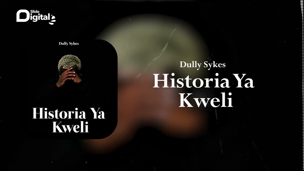 Dully Sykes - Historia Ya Kweli (Official Audio)