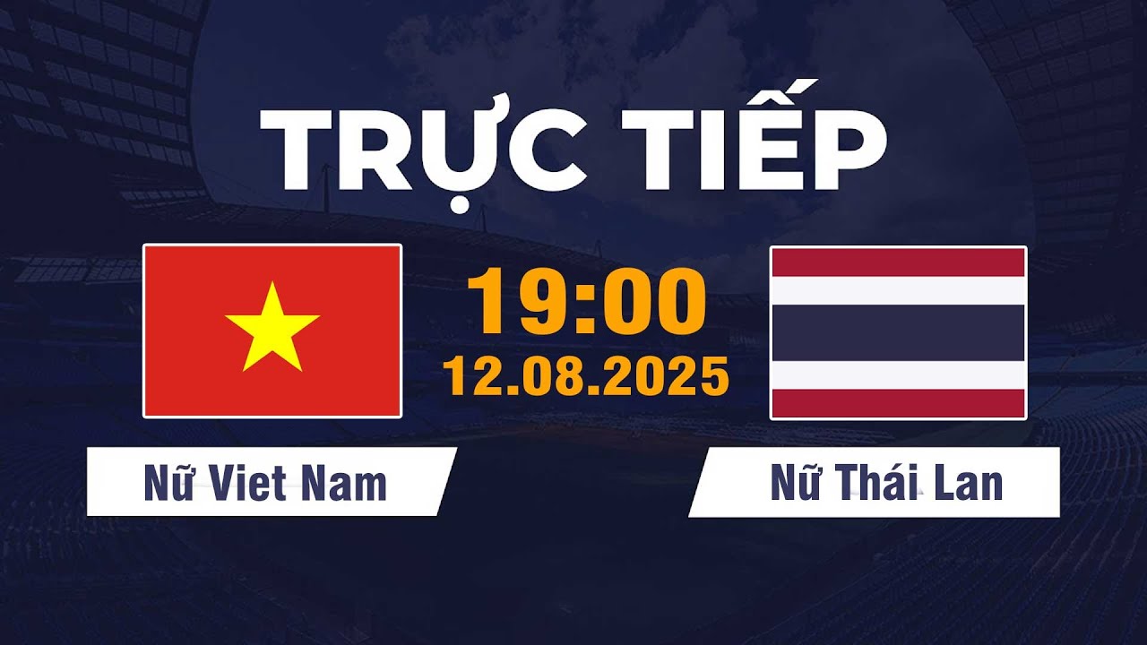 🔴 Nữ Việt Nam vs Nữ Thái Lan | Khi Kỳ Phùng Địch Thủ Chạm Trán | Arch-Rivals Collide!