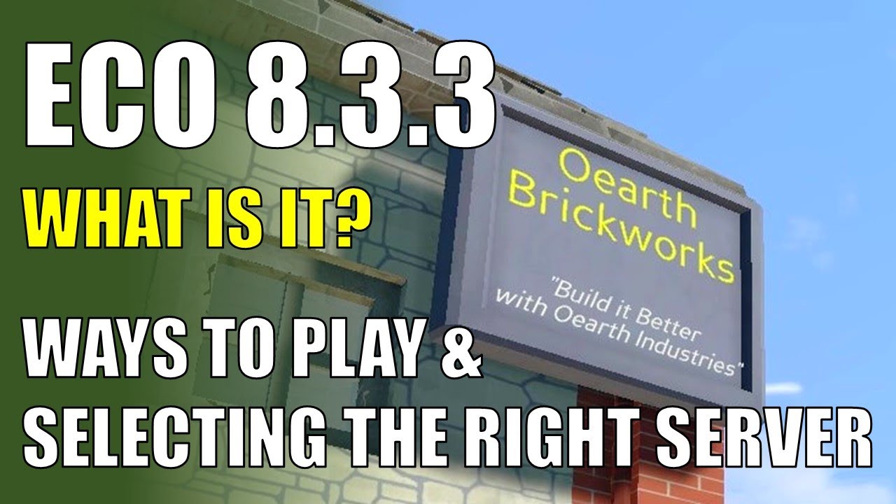 ECO 8.3.3 - What Is It - Ways to Play & Selecting the Right Server