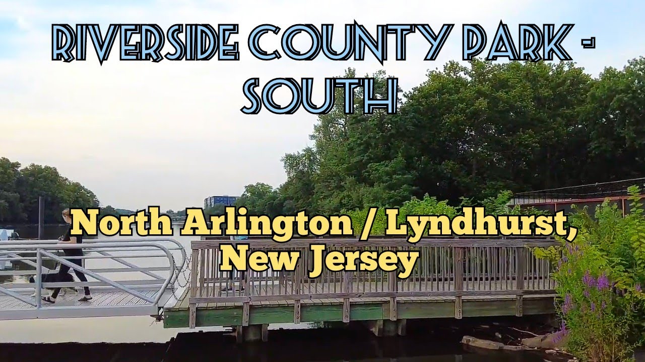 Riverside County Park - South | Walk tour inside park | North Arlington and Lyndhurst, New Jersey