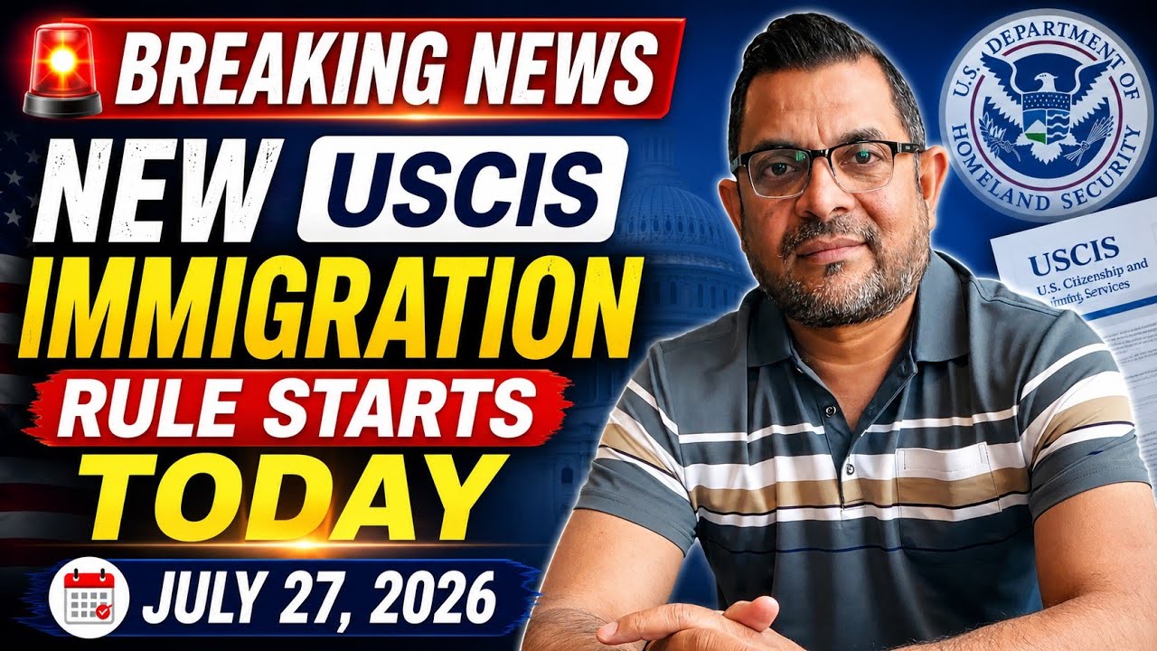 BREAKING NEWS: New American Immigration Rule Starts Today | July 27, 2026
