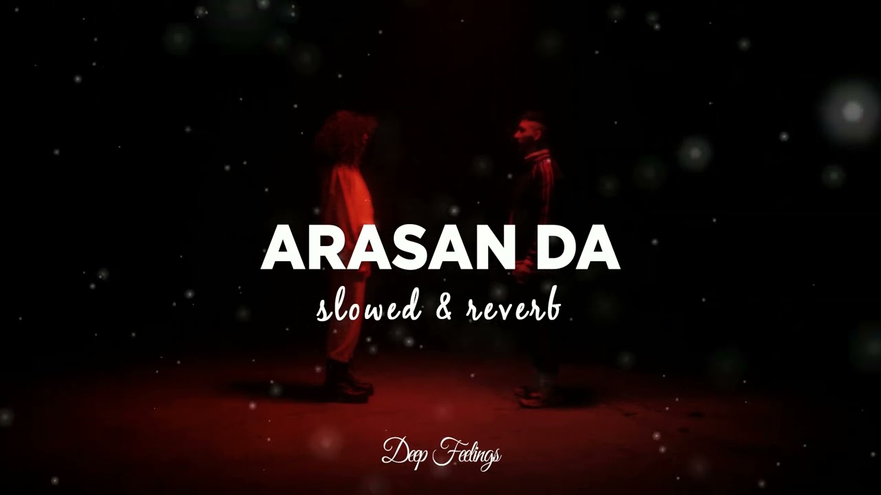 UZI - ARASAN DA (Slowed + Reverb) Lyrics / Sözleri
