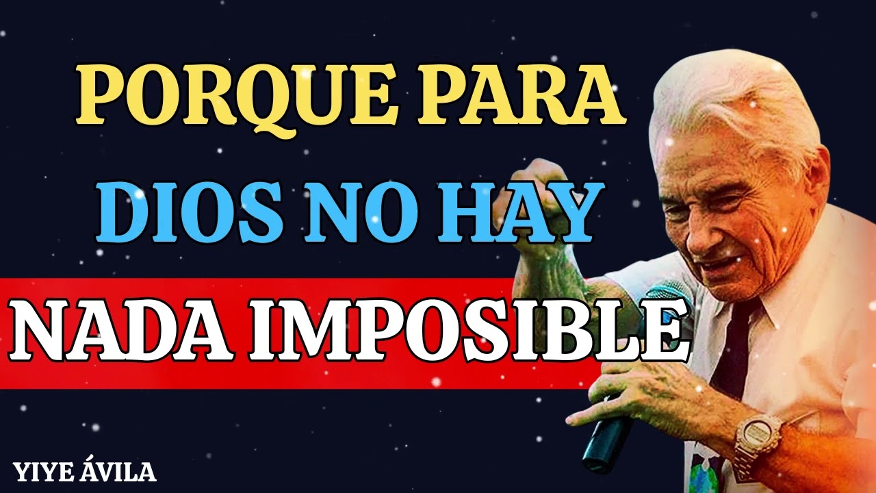 Porque Para Dios No Hay Nada Imposible -Yiye Avila