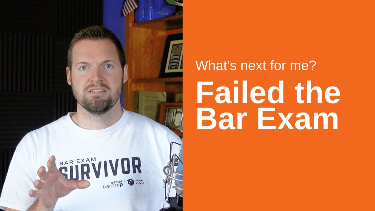Failed the Bar Exam | Now What?