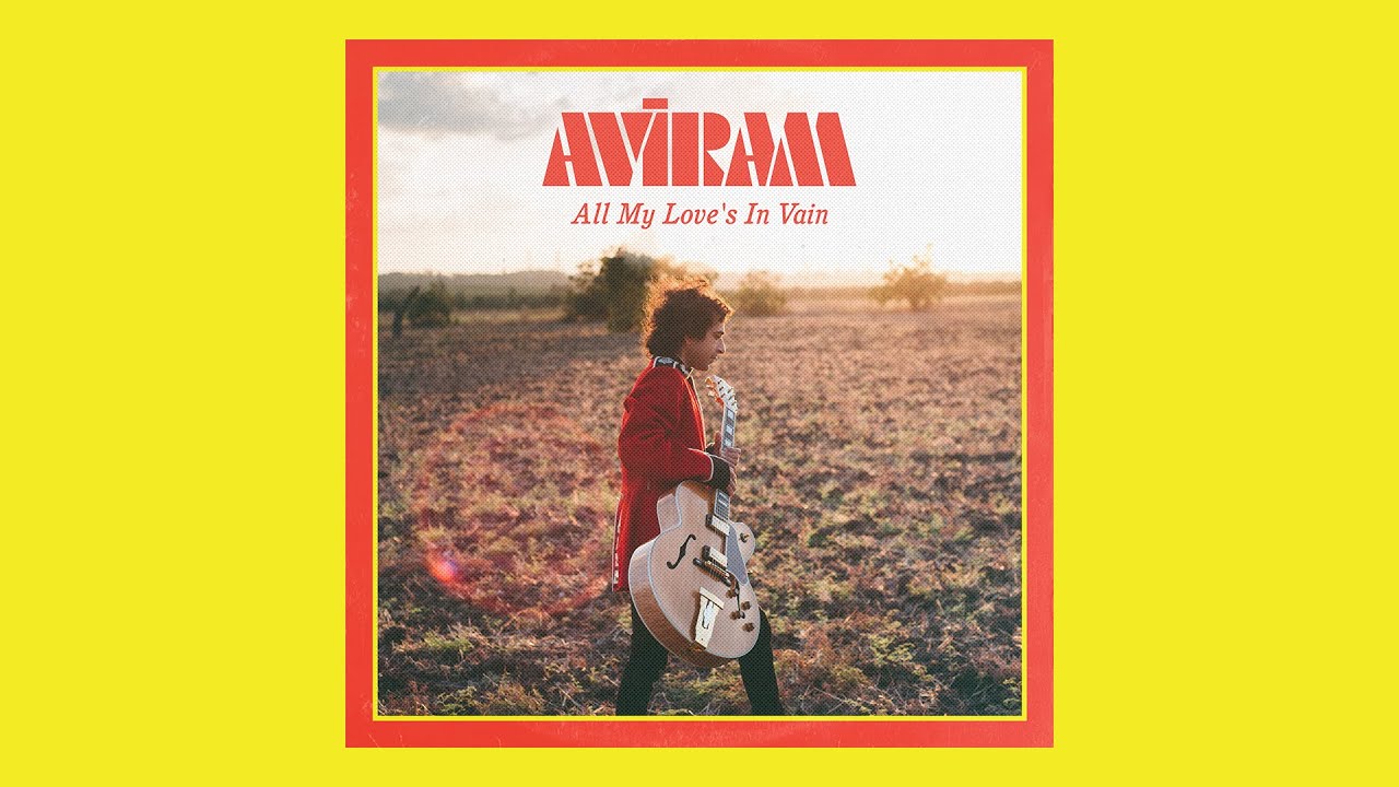 Aviram - All My love's In Vain (Official Audio)