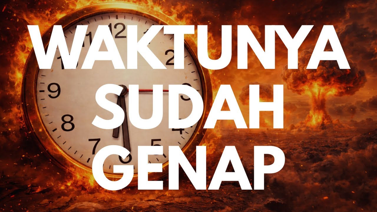 WAKTUNYA SUDAH GENAP !!!
