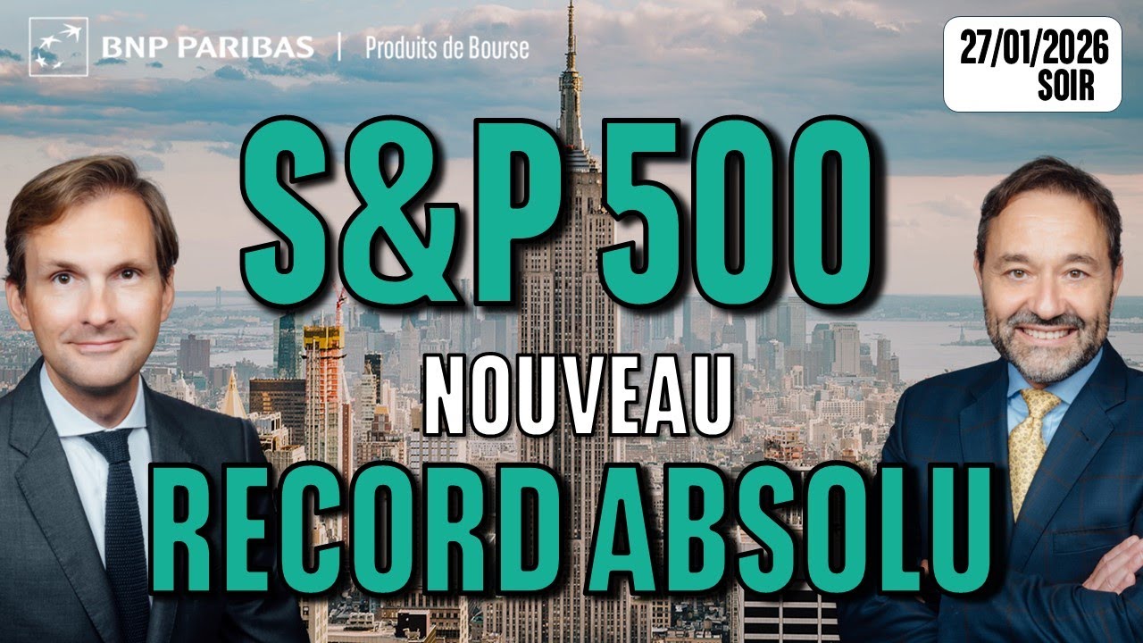Nouveau record absolu pour le S&P500 - 100 % Marchés - 27/01/2026 - S