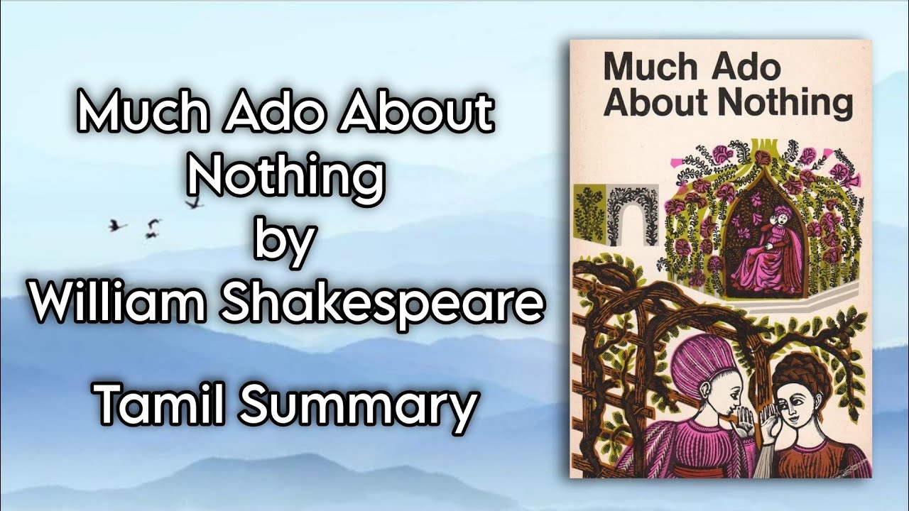 Much Ado about Nothing | William Shakespeare | Act - I - V | Tamil Summary | Shakespeare | BA Eng