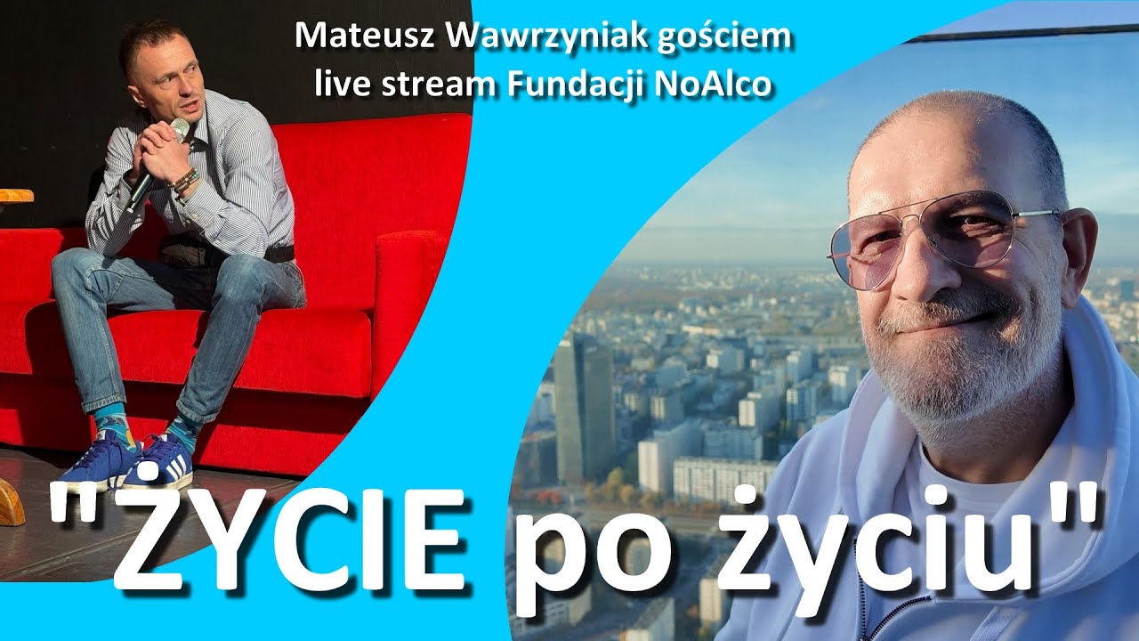 ŻYCIE PO ŻYCIU: Jak budować sukces w wolności od nałogów? | Gość: Mateusz Wawrzyniak