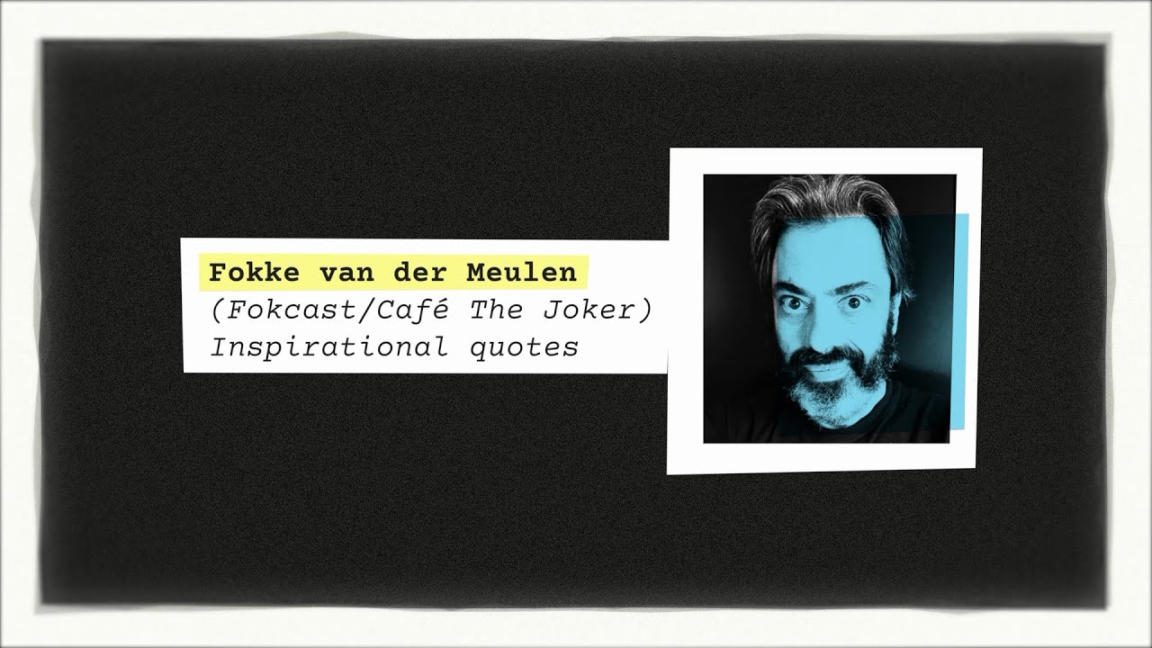 De Spreekbeurt: Fokke van der Meulen (Inspirational quotes)