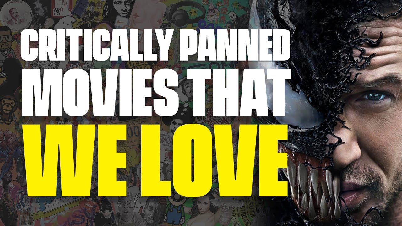 Critically Panned Movies that We Love