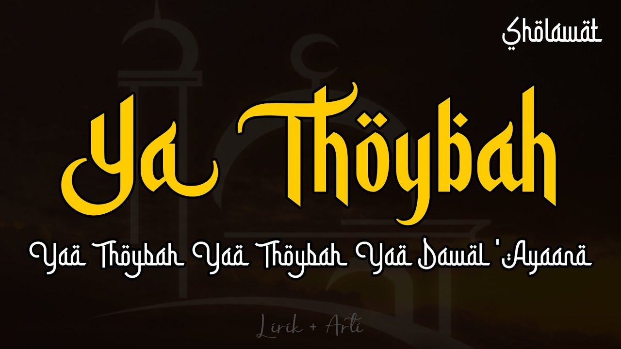 YA THOYBAH - Lirik + Arti   |   by. Hafidzoh