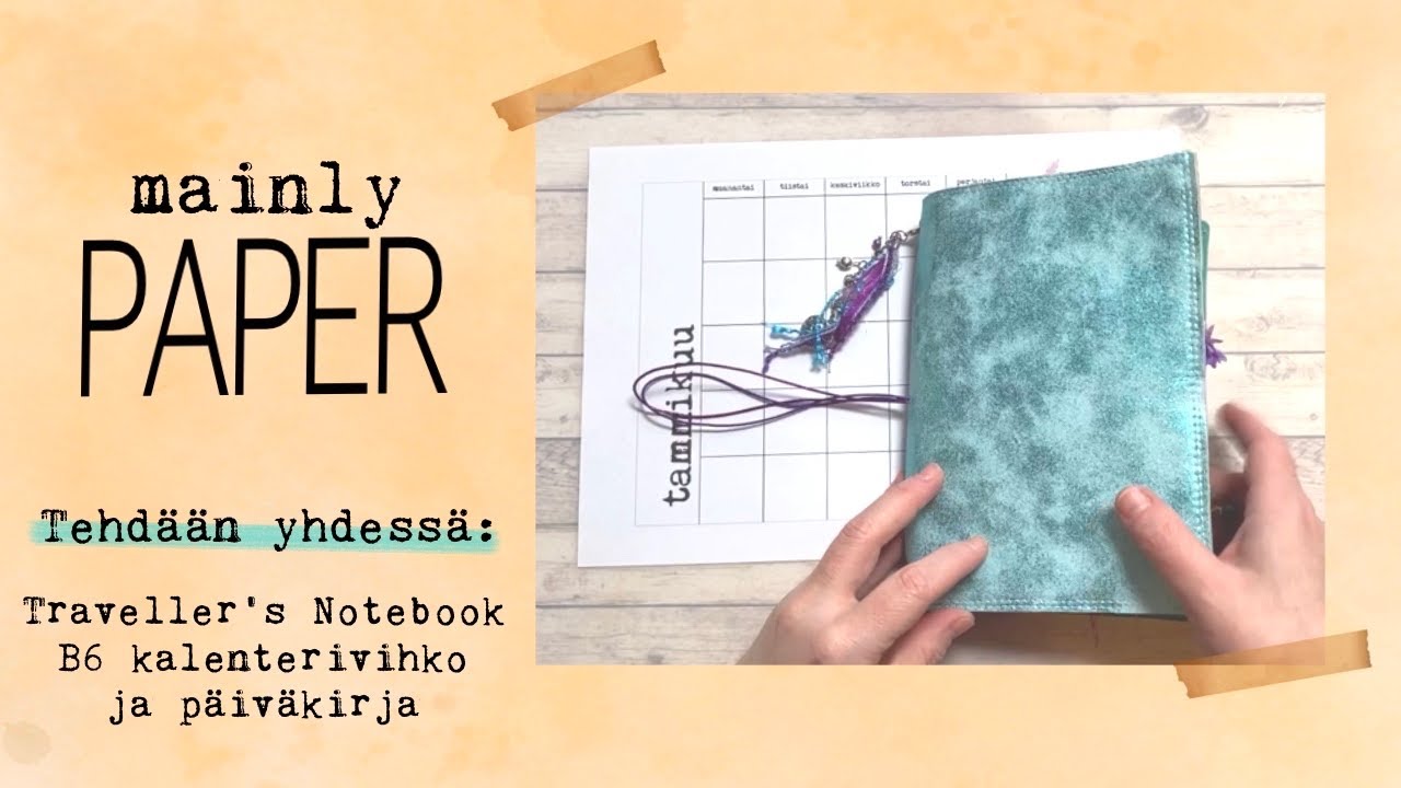 Tehdään yhdessä | traveller’s Notebook ja kalenterivihko sekä päiväkirja