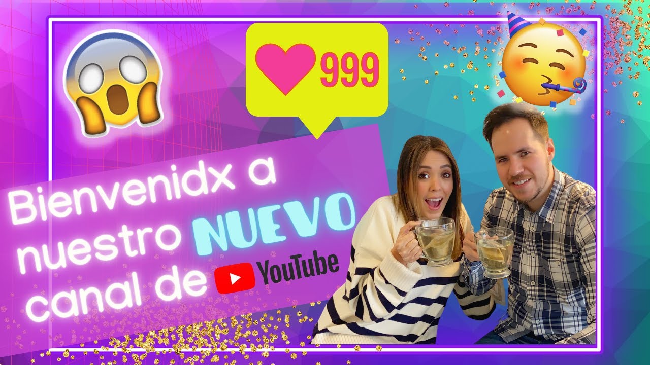 NUEVO CANAL DE PAREJA | BIENVENIDXS