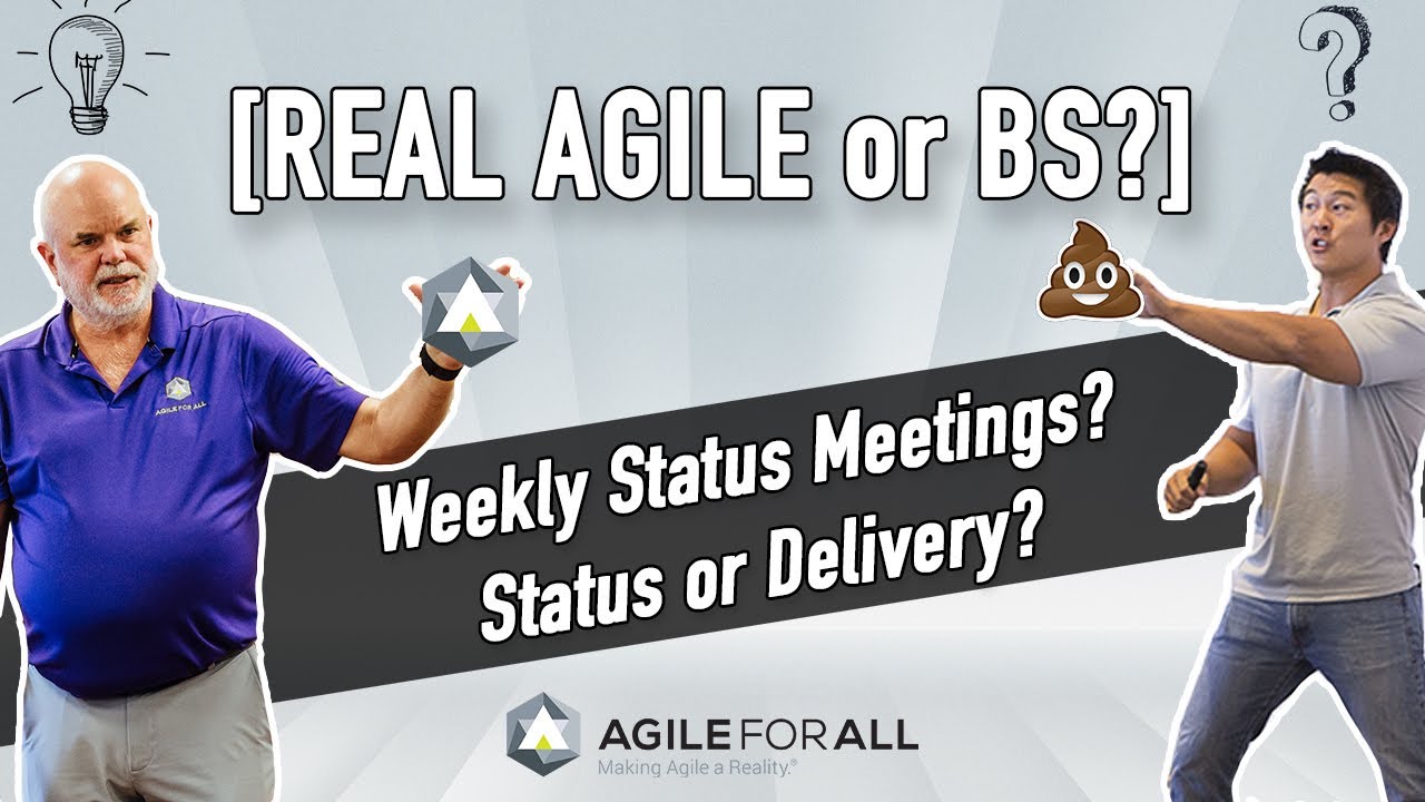 [Real Agile or BS?] - Weekly Status Updates?