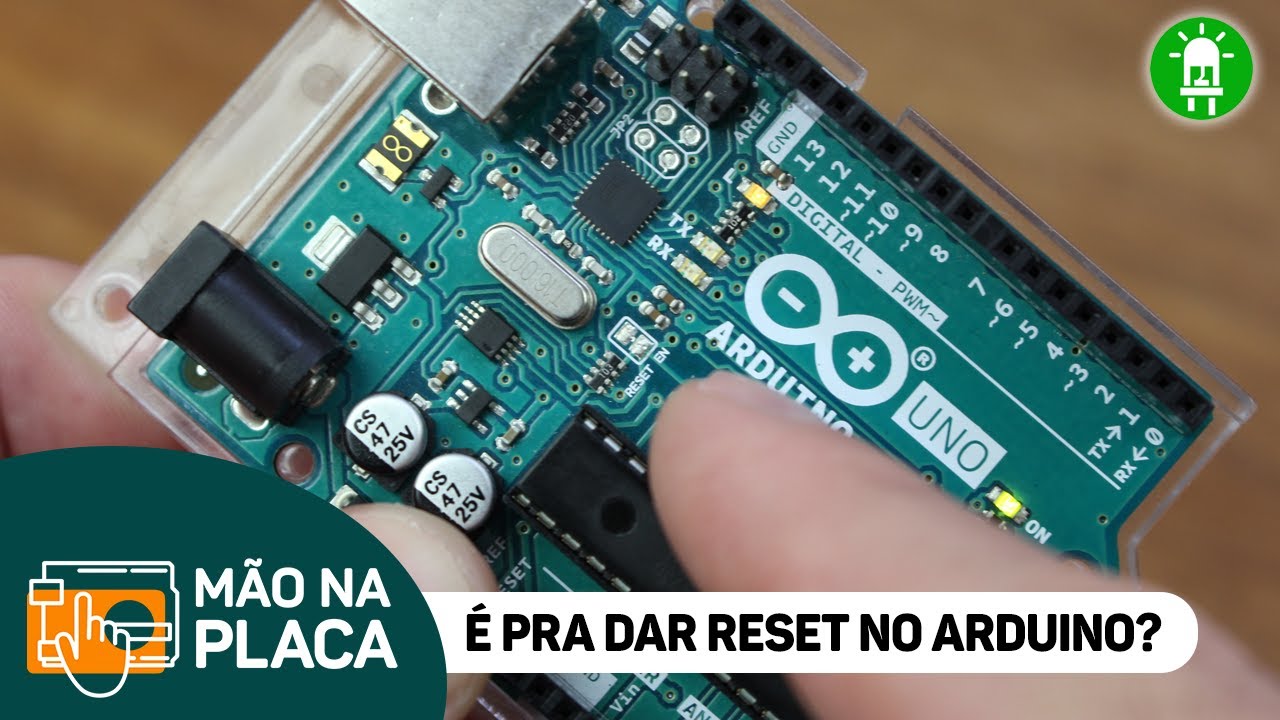 RESETAR O ARDUINO ? Para o que server o RESET EN ? #MãoNaPlaca