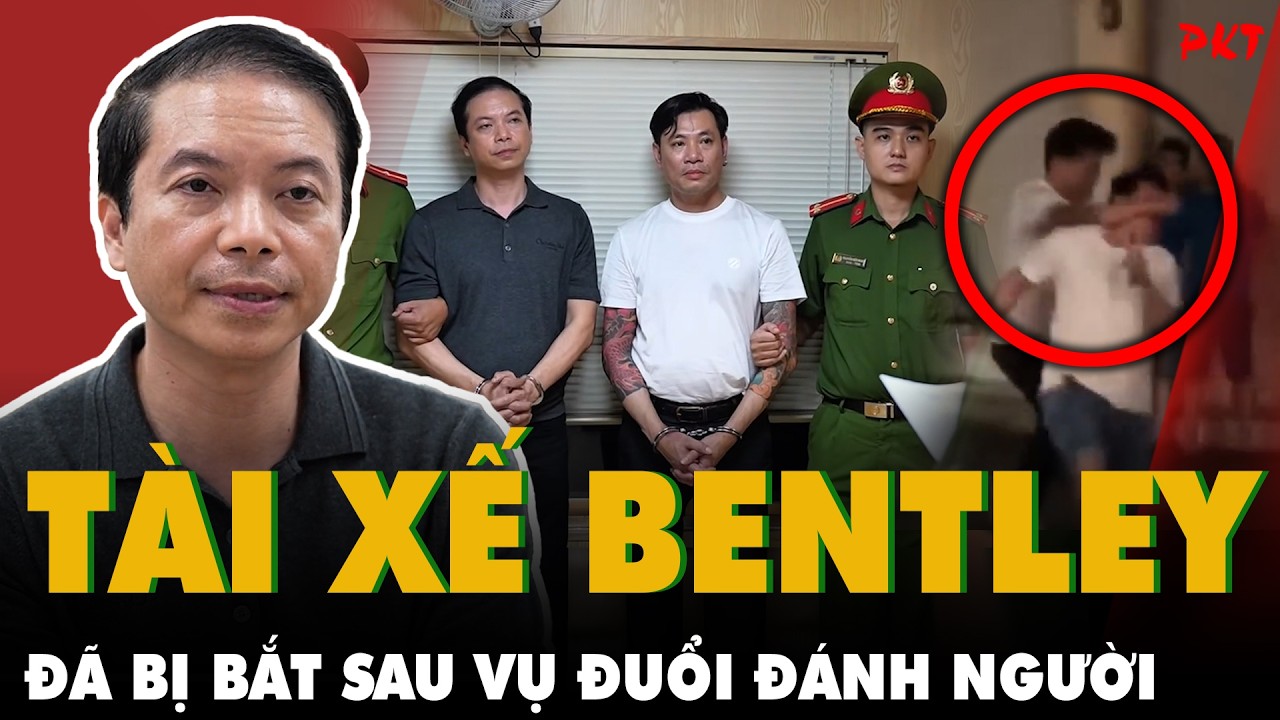 Hoan hô công an: TÀI XẾ XE BENTLEY ĐÃ BỊ BẮT sau vụ đuổi đánh người sau va chạm giao thông ở TP HCM