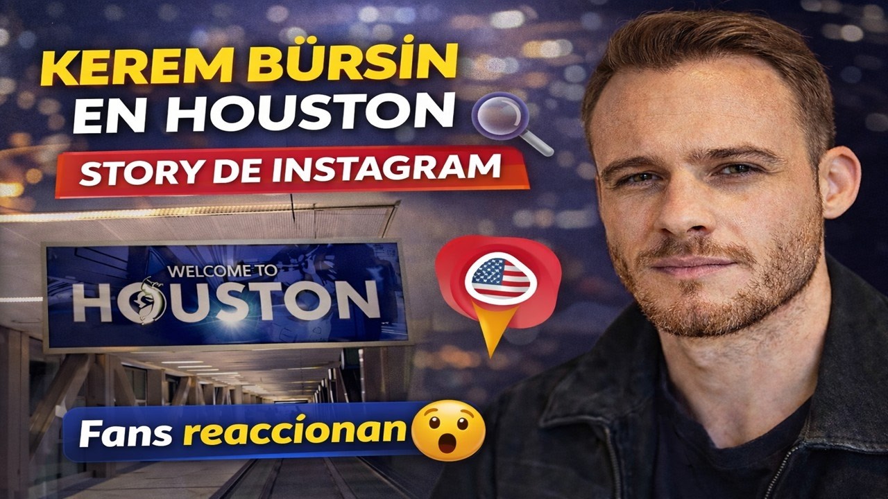 Kerem Bürsin sorprende con su Story de Instagram desde Houston | Fans reaccionan