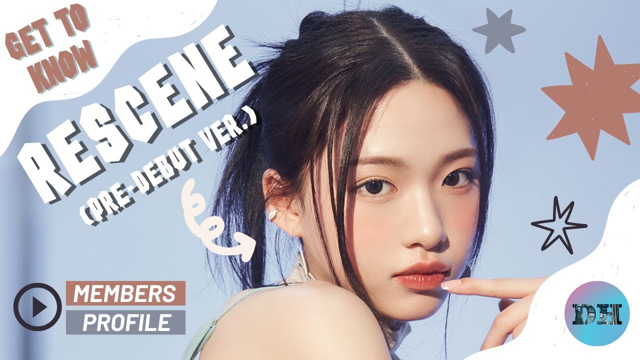 (PRE-DEBUT Ver.) RESCENE (리센느) MEMBERS PROFILE & FACTS [GET TO KNOW K-POP GIRL GROUP]