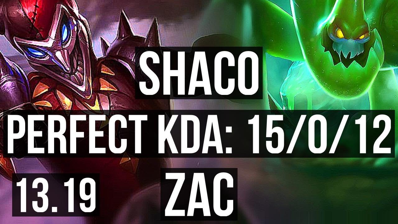 SHACO vs ZAC (JNG) | 15/0/12, 68% winrate, Legendary, Comeback | BR Master | 13.19