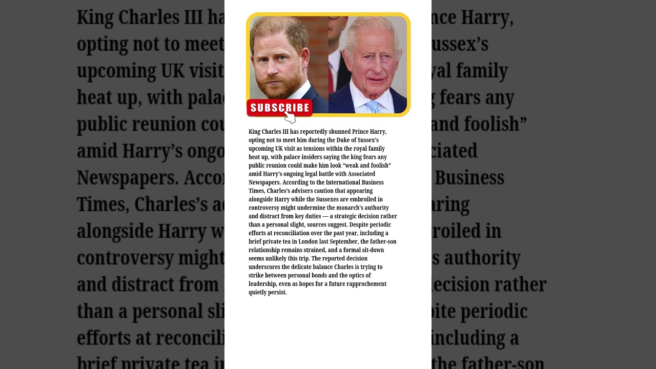 3 MIN AGO: King Charles Reportedly Shuns Prince Harry Over Concerns He’ll Appear Weak and Foolish