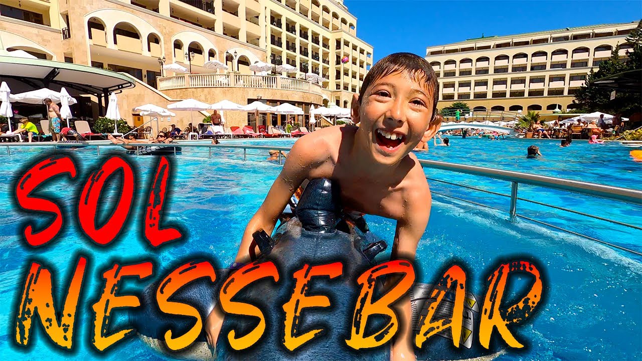 Sol Nessebar - AMAZING family holiday, Bulgaria 2023