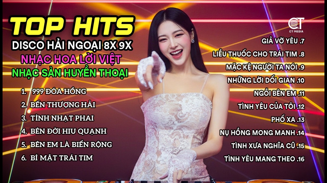LK Hải Ngoại Disco Chọn Lọc | Top 15 Nhạc Hoa Lời Việt  8x9x Hoài Niệm | Nghe 1 Lần Là Mê Luôn