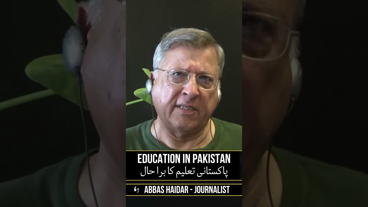 Bad Education System in Pakistan #pervezhoodbhoy #abbashaidar