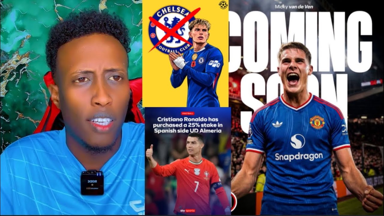 Van De Ven To Man United ? Chelsea Oo Garnacho iska Iibineysa, Ronaldo Oo Iibsaday Koox Spain ah