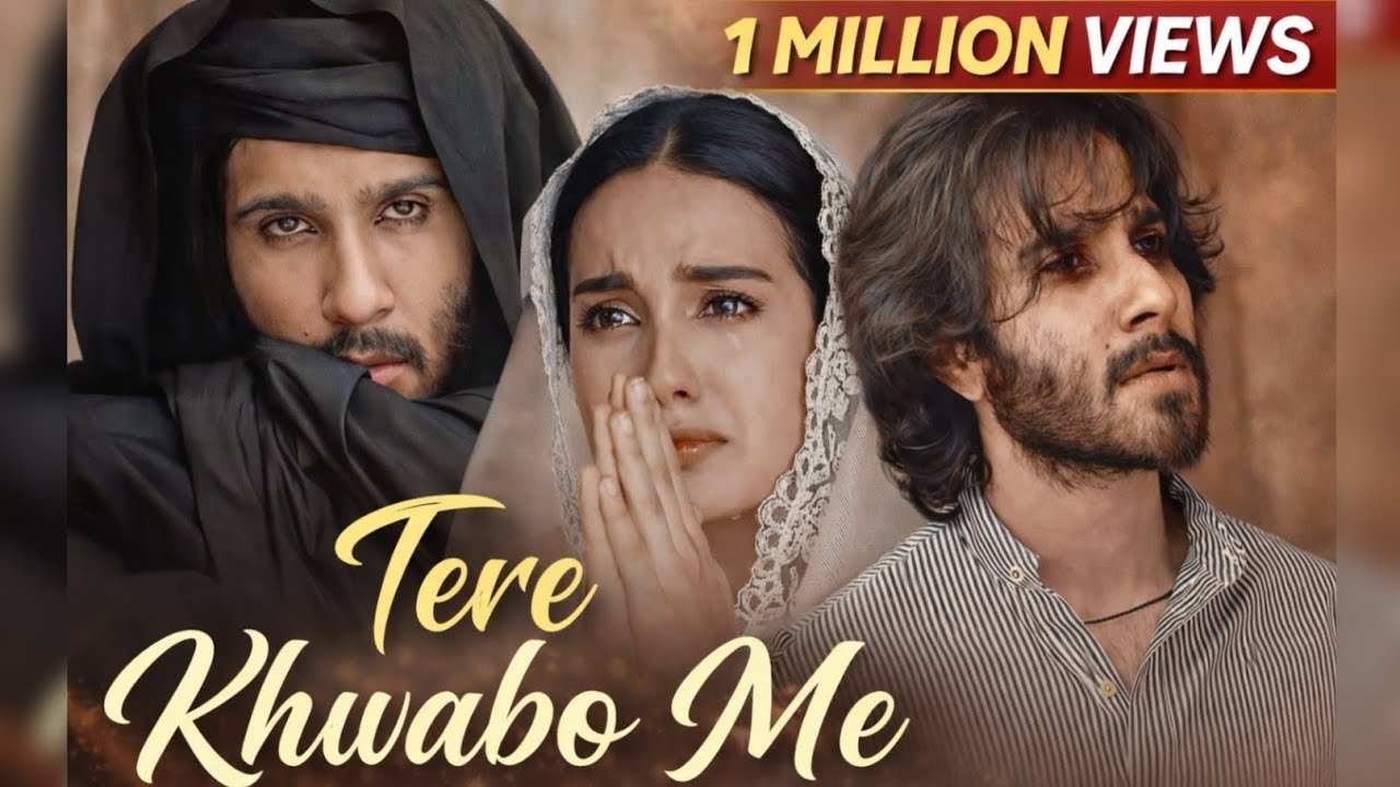 Tere Khwabo Me 