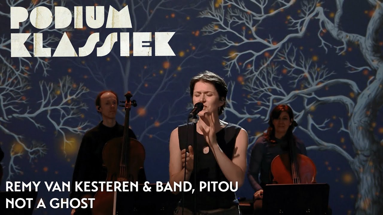 Remy van Kesteren & Band, Pitou - Not A Ghost | Podium Klassiek