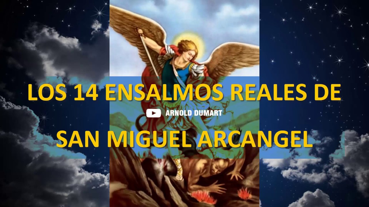 ENSALMO REAL DE SAN MIGUEL ARCANGEL PARA VENCER ENEMIGOS  BRUJERIA ENVIDIAS MAL DE OJO