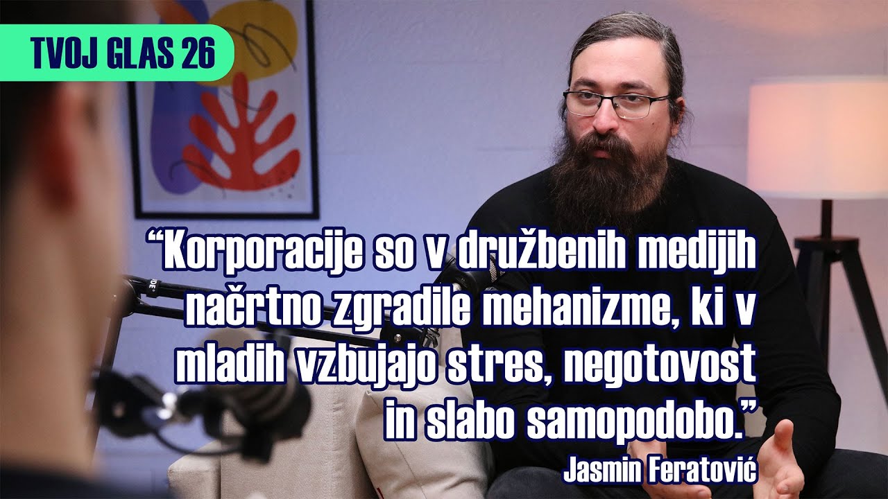 Jasmin Feratović v podkastu Tvoj glas 26 o Sloveniji, ki se lahko spremeni