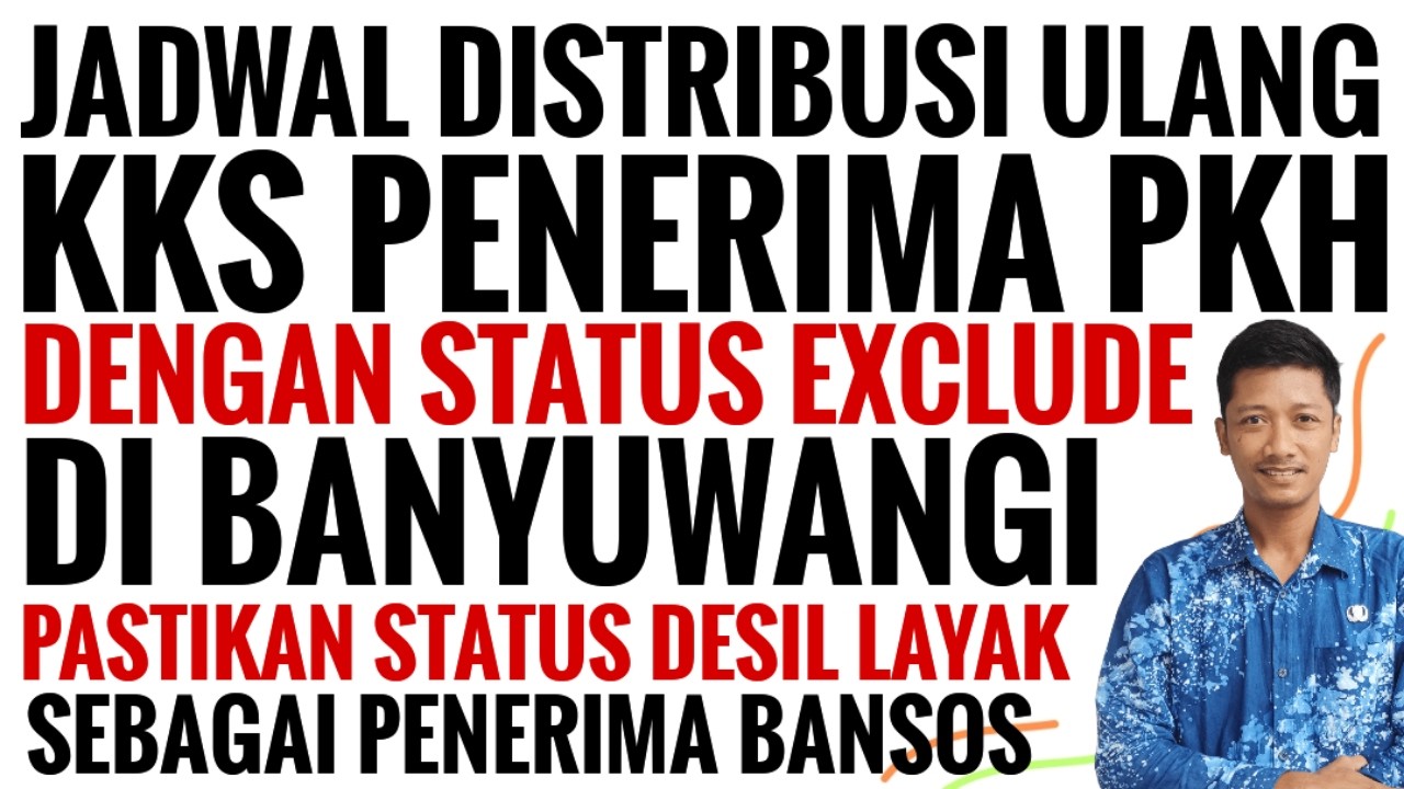 JADWAL ULANG DISTRIBUSI KKS PKH TAHAP I UNTUK KPM BERSTATUS EXCLUDE❗️PASTIKAN DESIL ANDA LAYAK DULU