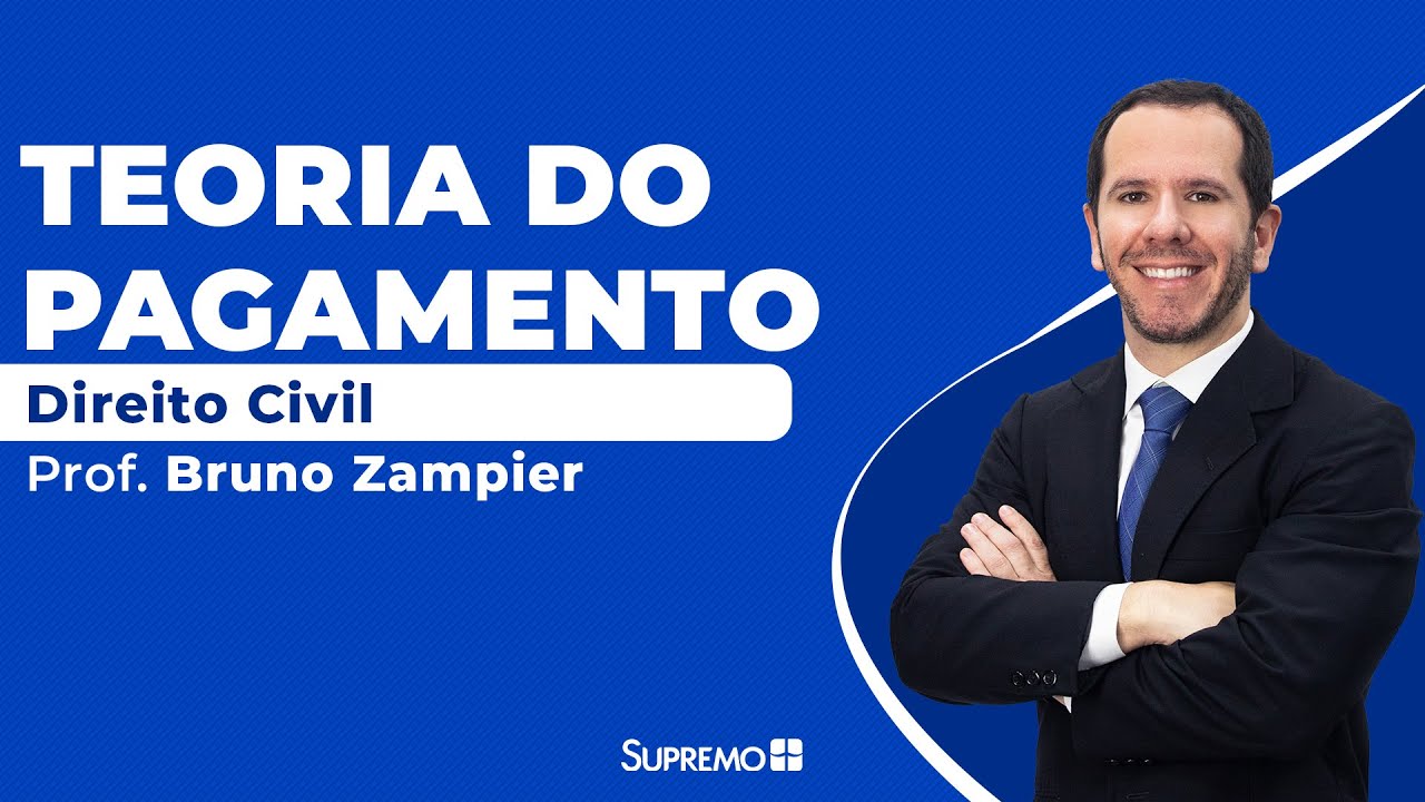 Direito Civil - Teoria do Pagamento - Prof. Bruno Zampier.