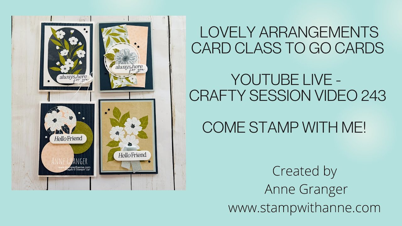 Lovely Arrangements Bundle Card Class To Go - Crafty Session Live Video 243