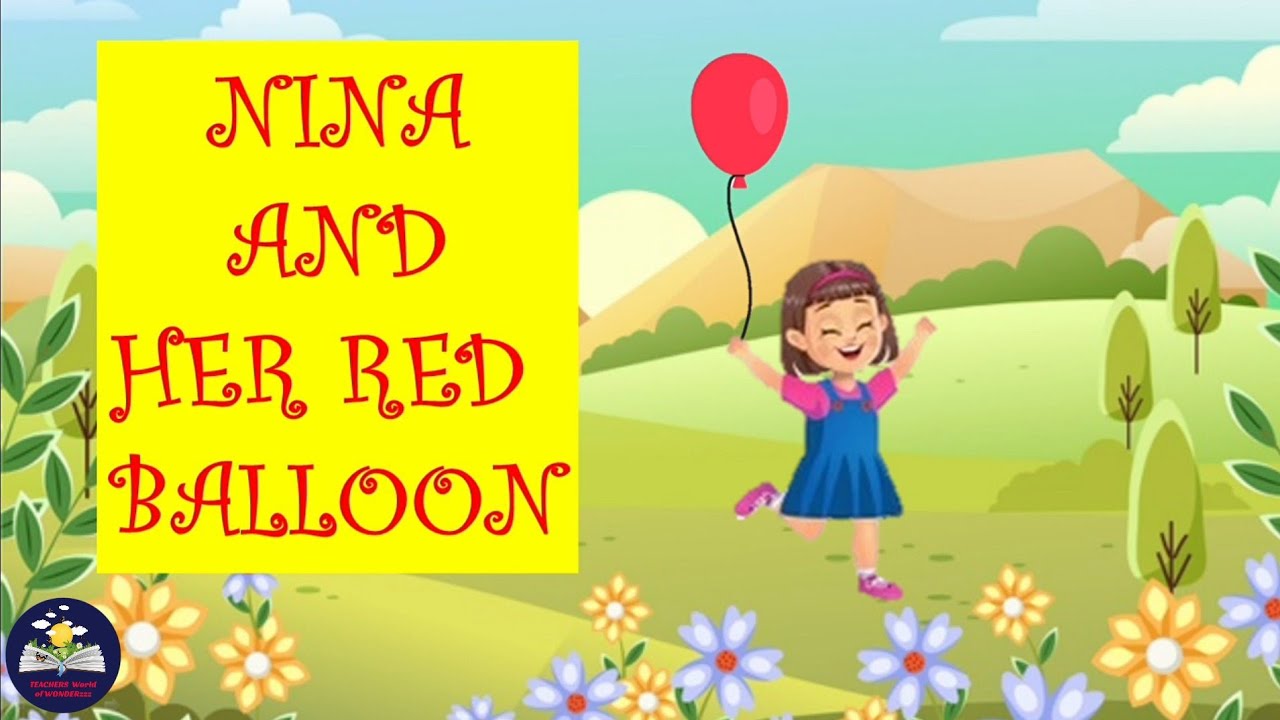 Red colour story : Nina and her red balloon 🎈🎈🎈| Red Day story | Red | TEACHERS World of WONDERzzz