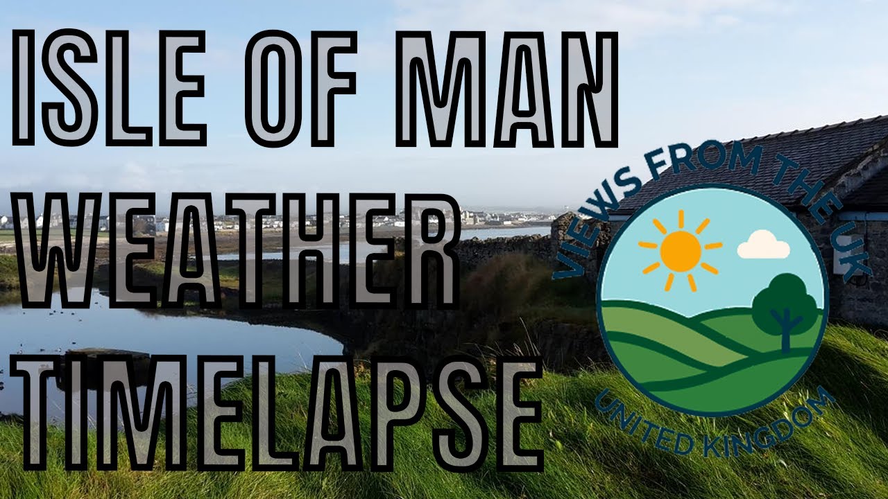 Views From The UK - Isle Of Man - Friday 20 February