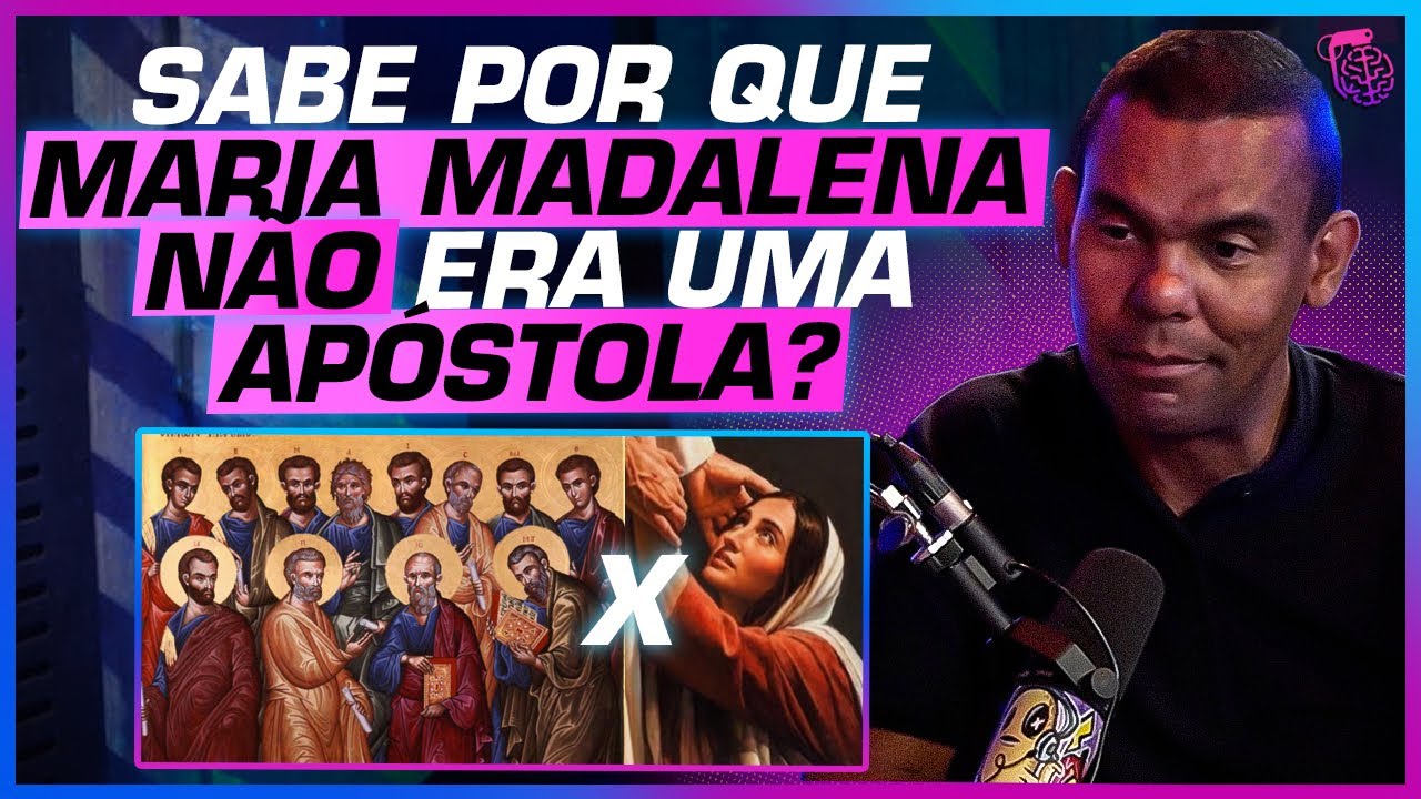 POR QUE MARIA MADALENA NÃO era uma APÓSTOLA? - RODRIGO SILVA E FABIANA BERTOTTI