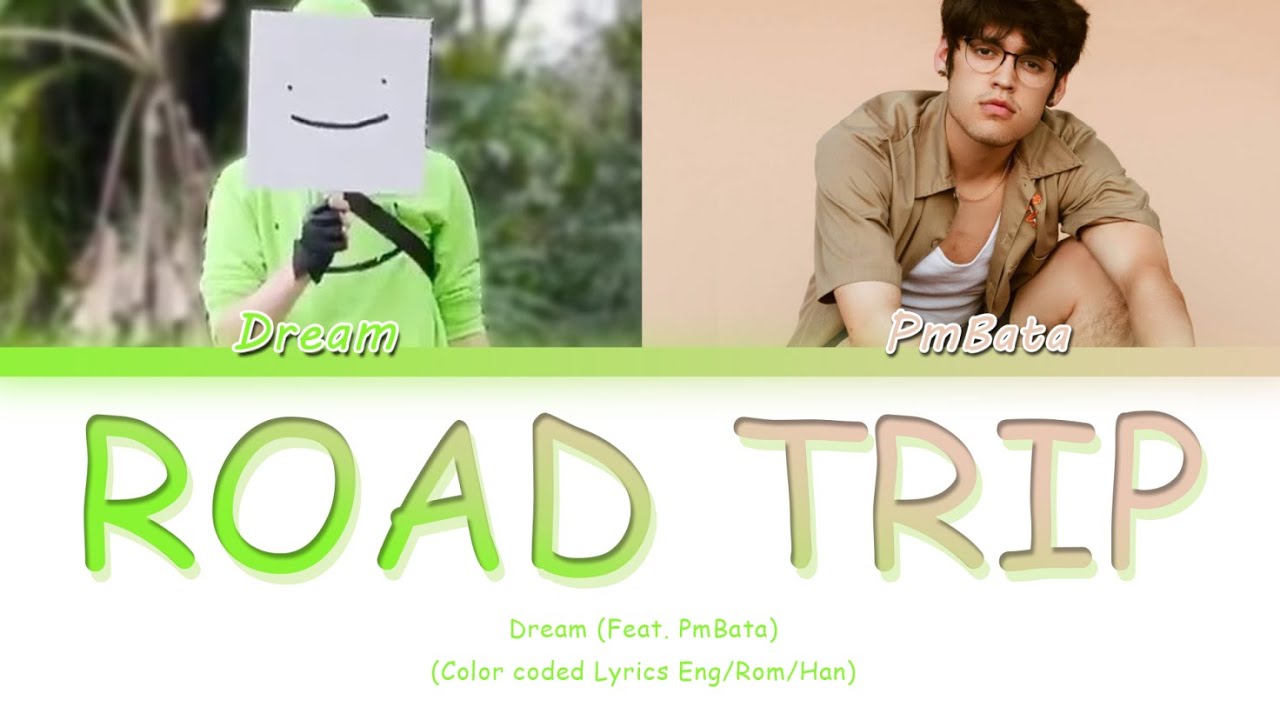 DREAM - Roadtrip (feat. PmBata) (마인 크래프트 드림 Roadtrip 가사) (Color Coded Lyrics)