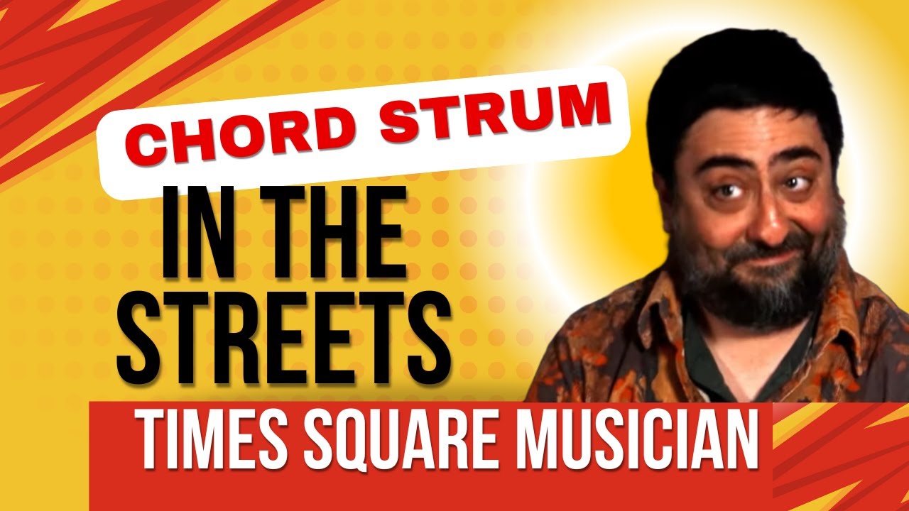 Chord Strum in the Streets (Times Square musician)